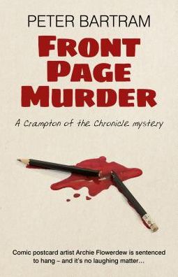 Front Page Murder: A Crampton of the Chronicle mystery