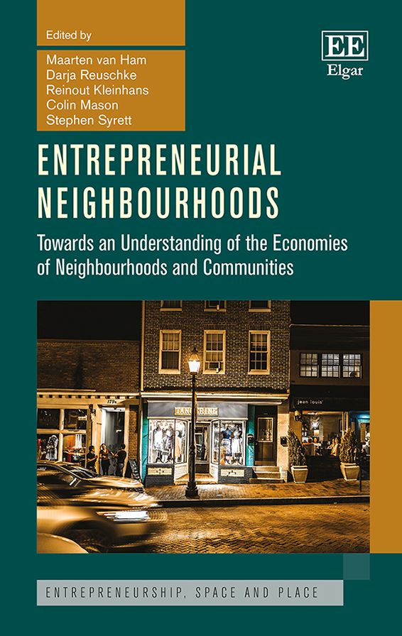 Entrepreneurial Neighbourhoods: Towards an Understanding of the Economies of Neighbourhoods and Communities