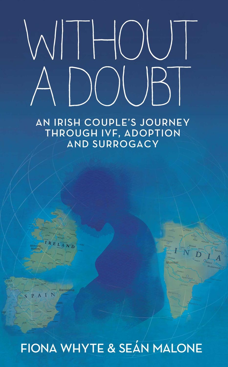 Without a Doubt: An Irish Couple's Journey Through Ivf, Adoption and Surrogacy