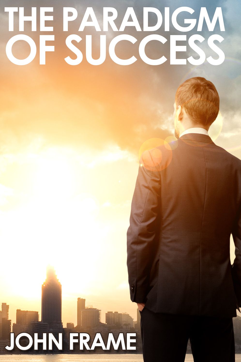 The Paradigm of Success: Your guide to personal success