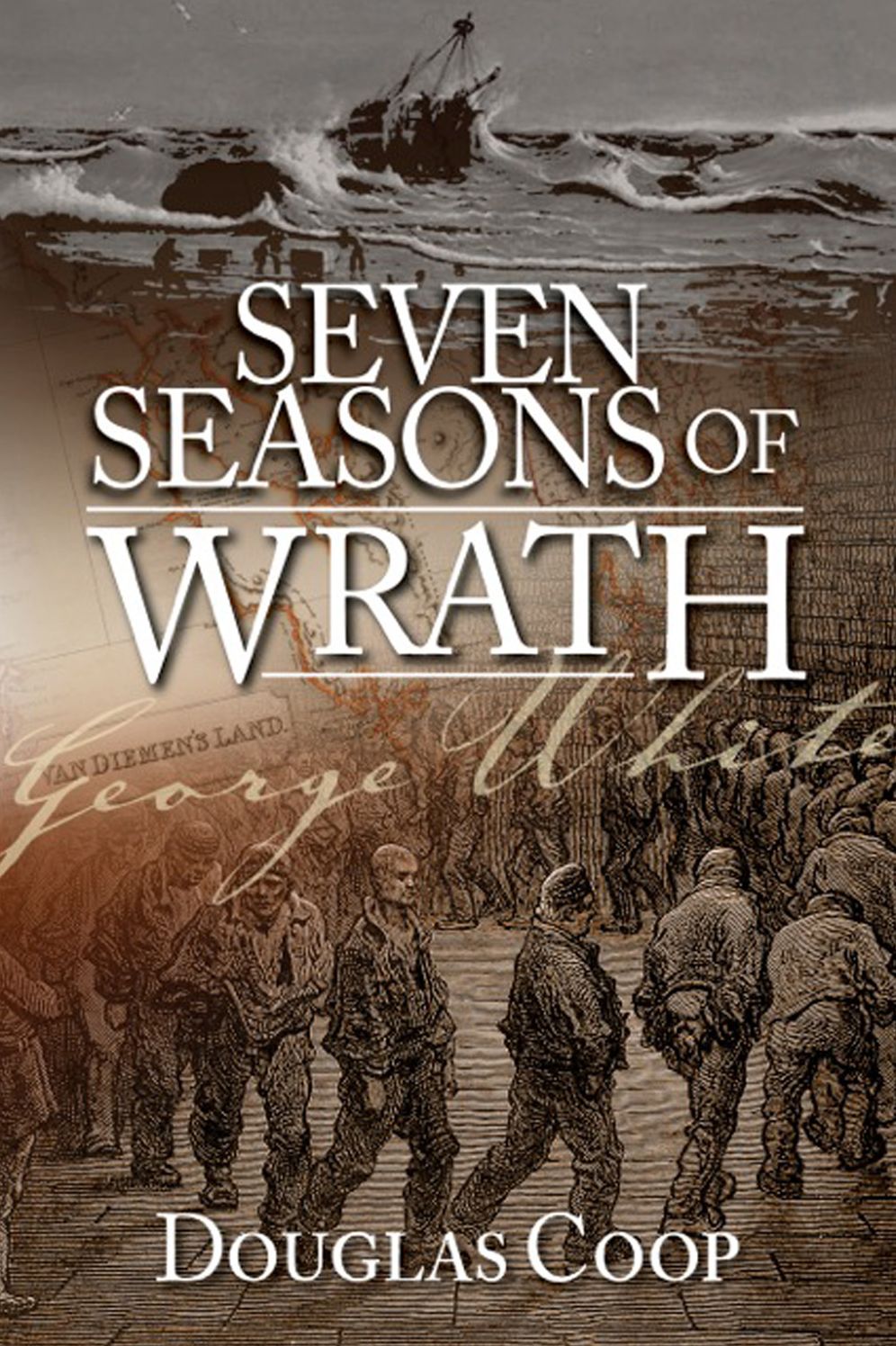 Seven Seasons of Wrath: A story of penal servitude