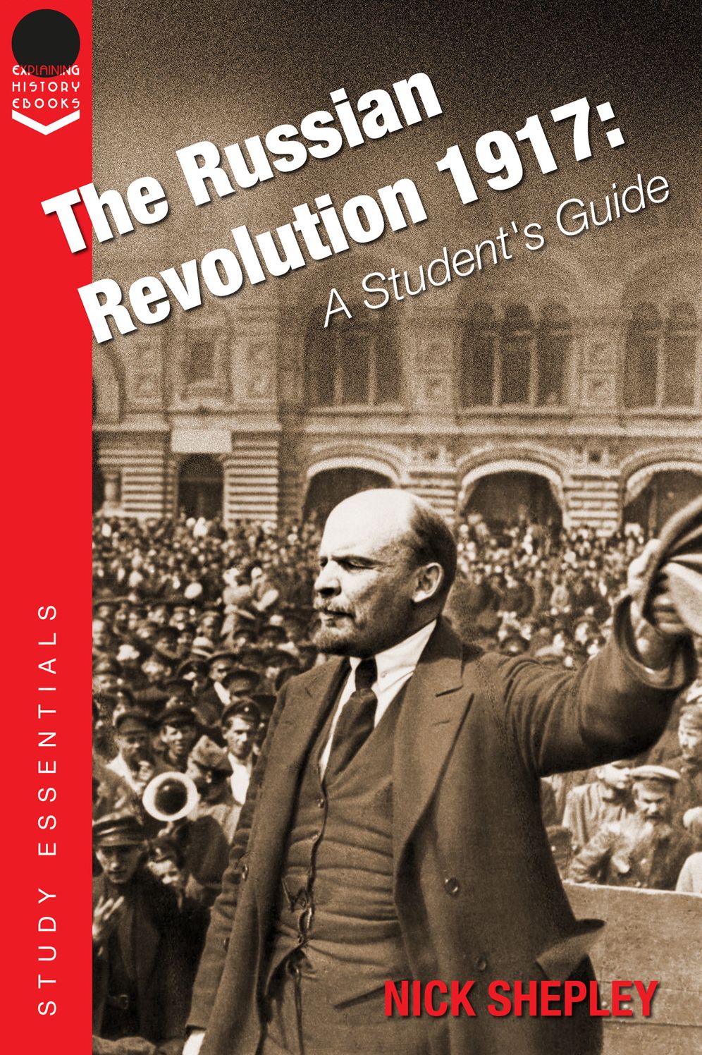 The Russian Revolution 1917: A Student's Guide