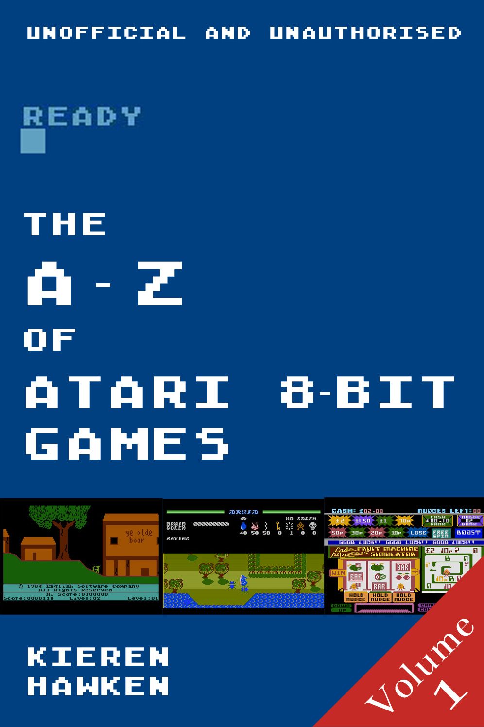 The A - Z of Atari 8-bit Games: Volume 1