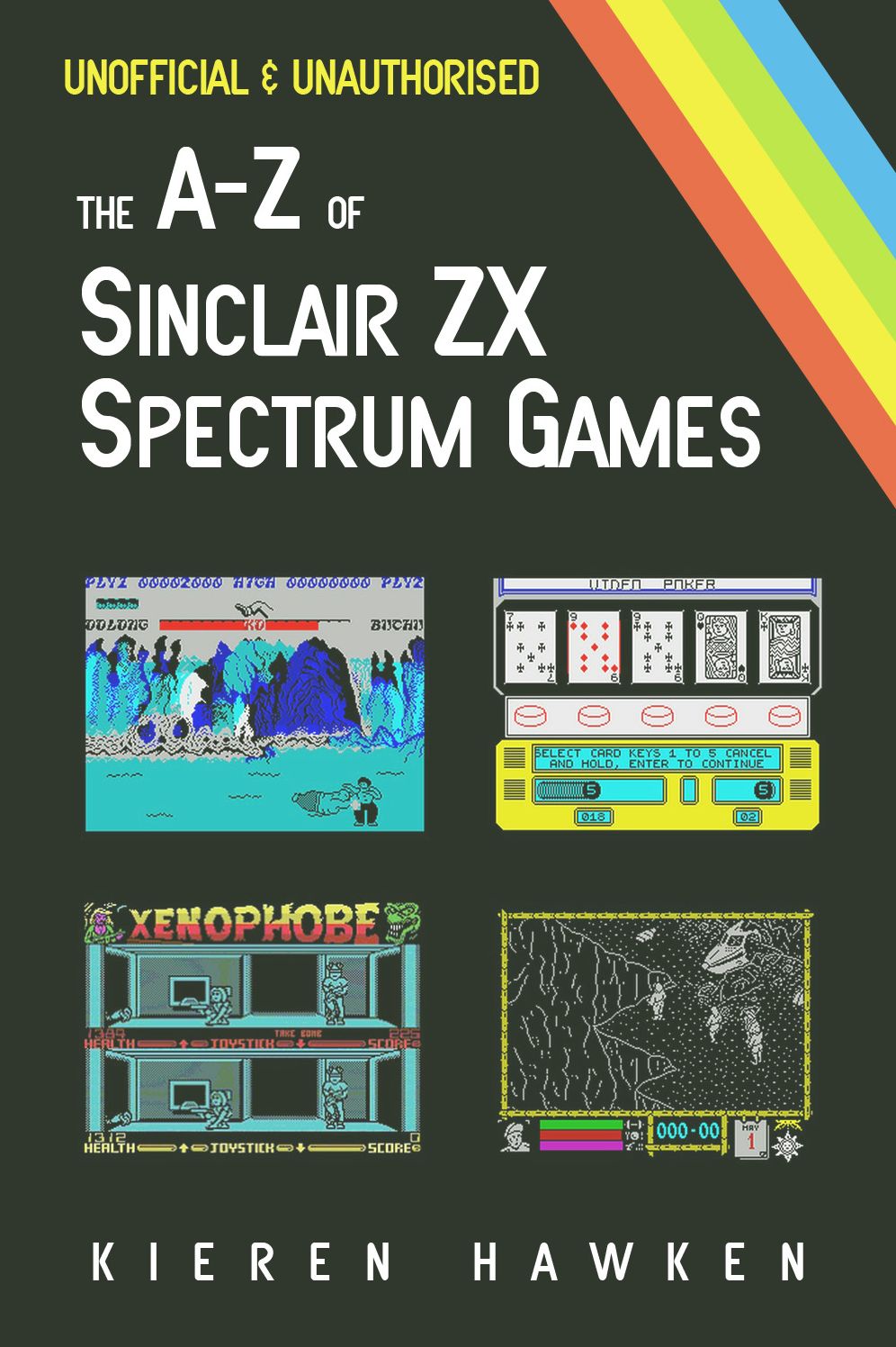 The A-Z of Sinclair ZX Spectrum Games - Volume 1