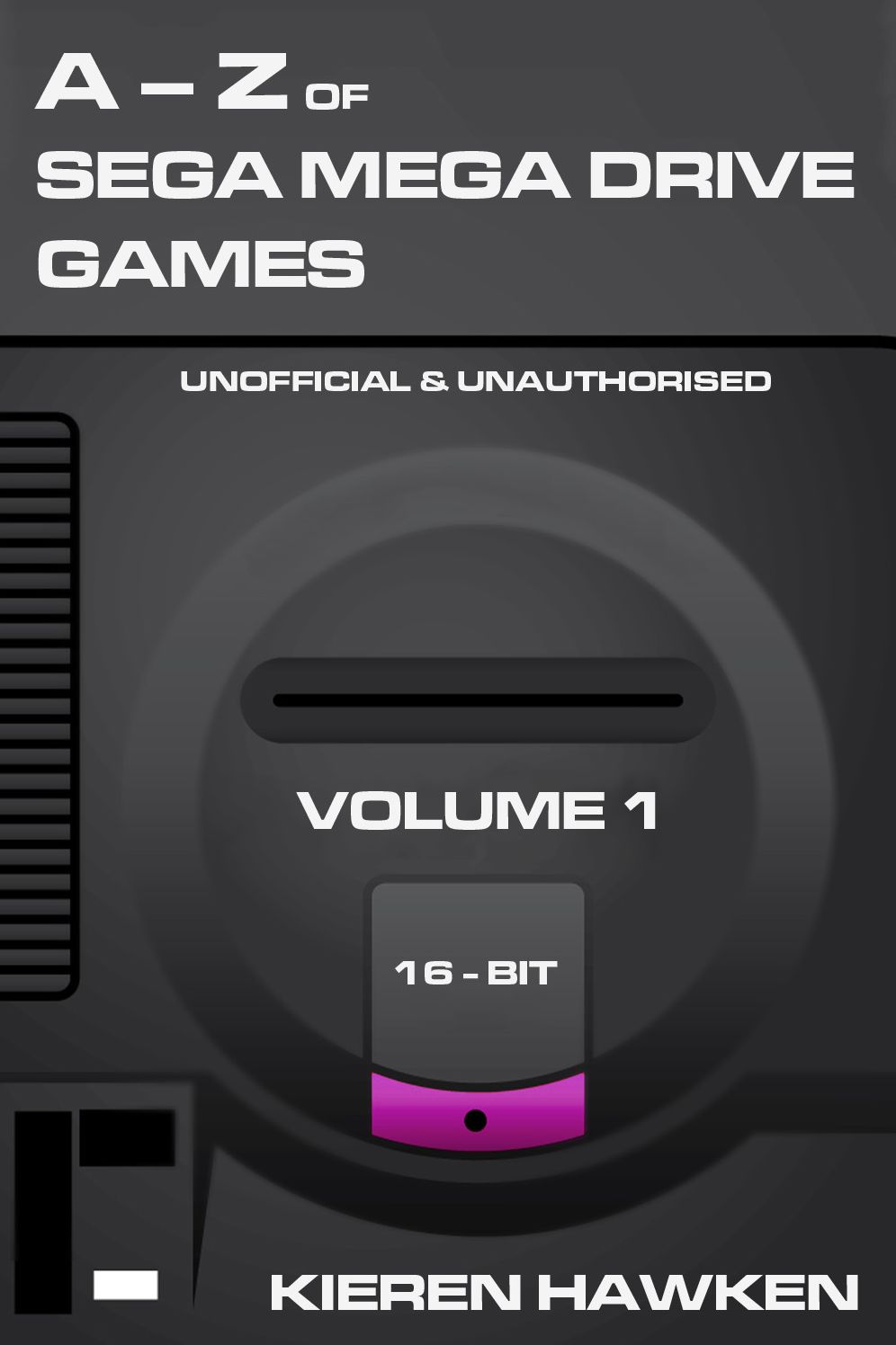 The A-Z of Sega Mega Drive Games - Volume 1