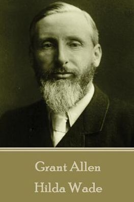 Grant Allen - Hilda Wade