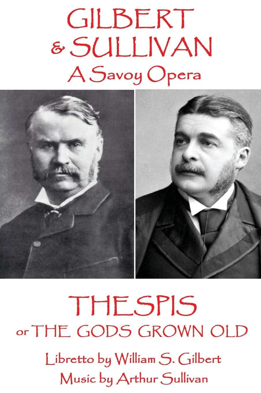 W.S Gilbert & Arthur Sullivan - Thespis: or The Gods Grown Old