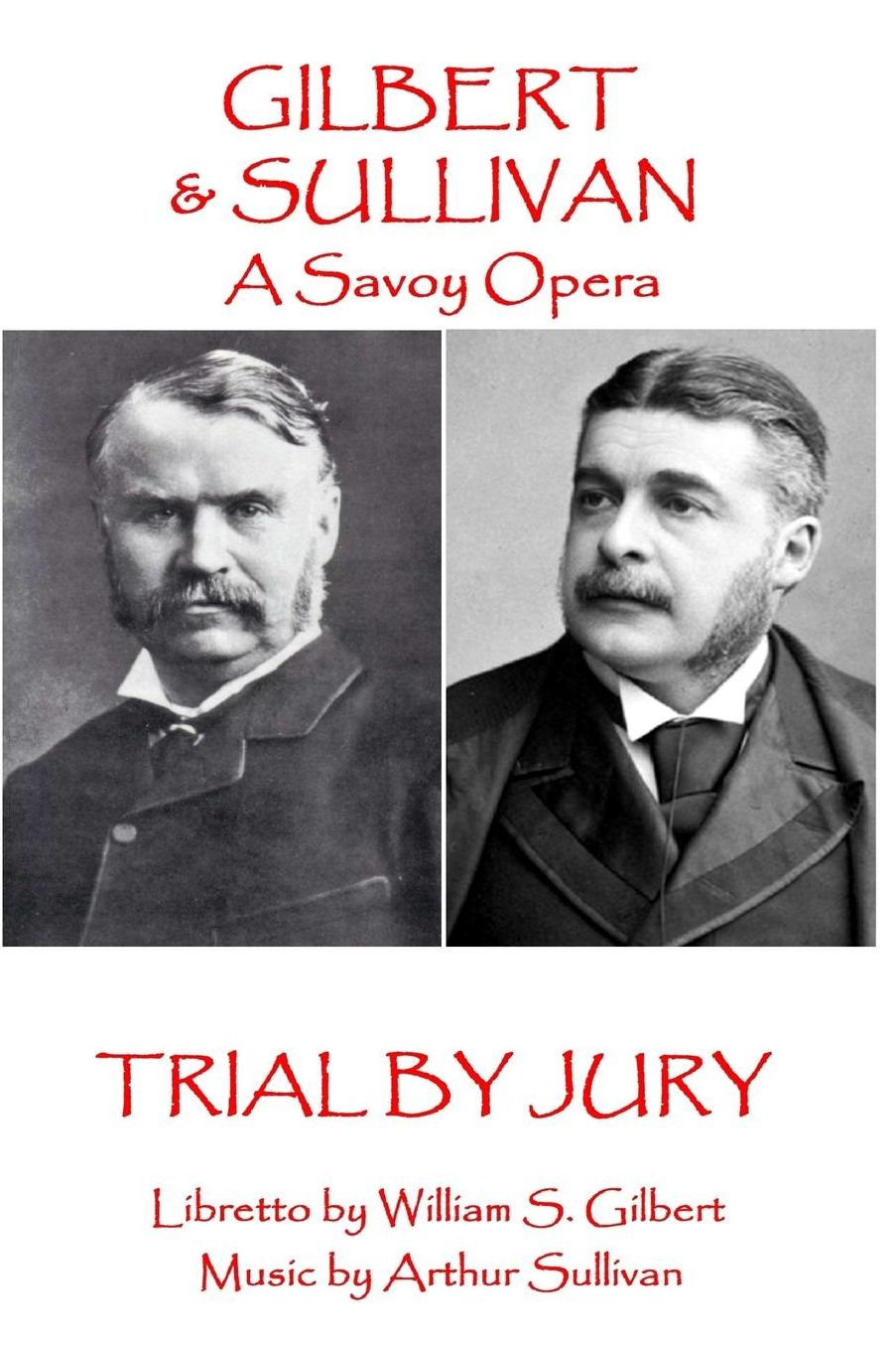 W.S Gilbert & Arthur Sullivan - Trial By Jury: "Where is the Plaintiff?"
