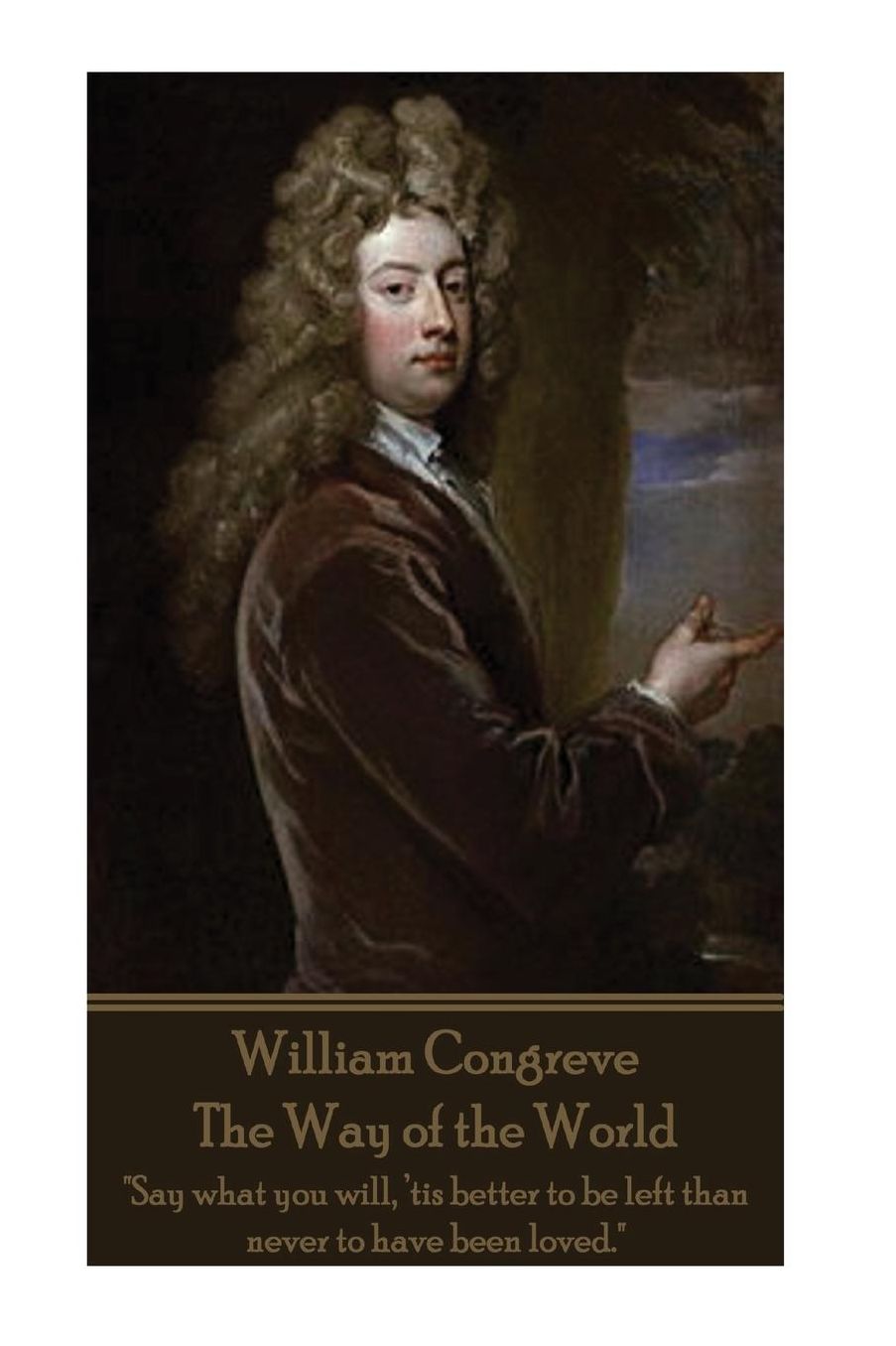 William Congreve - The Way of the World