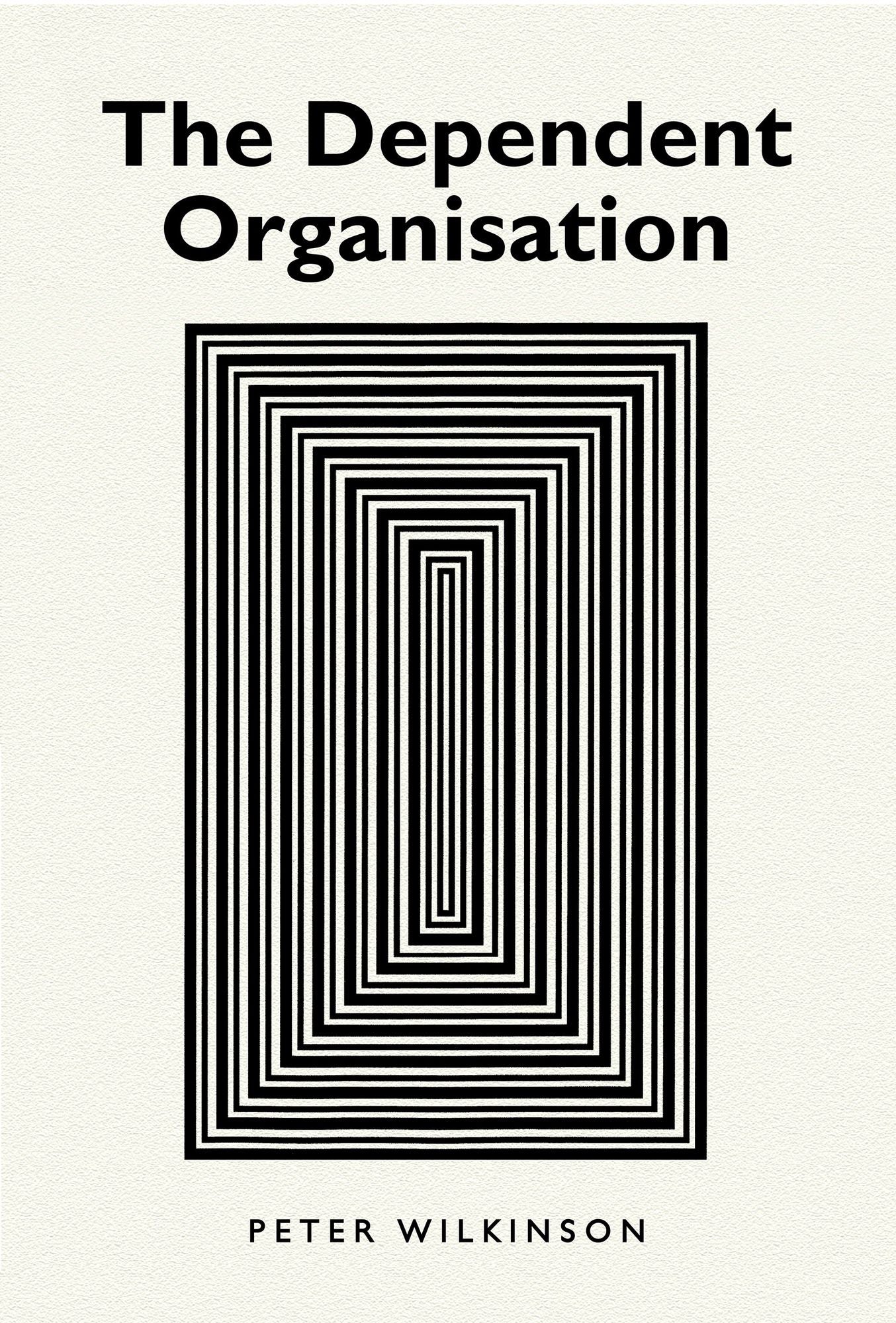 The Dependent Organisation