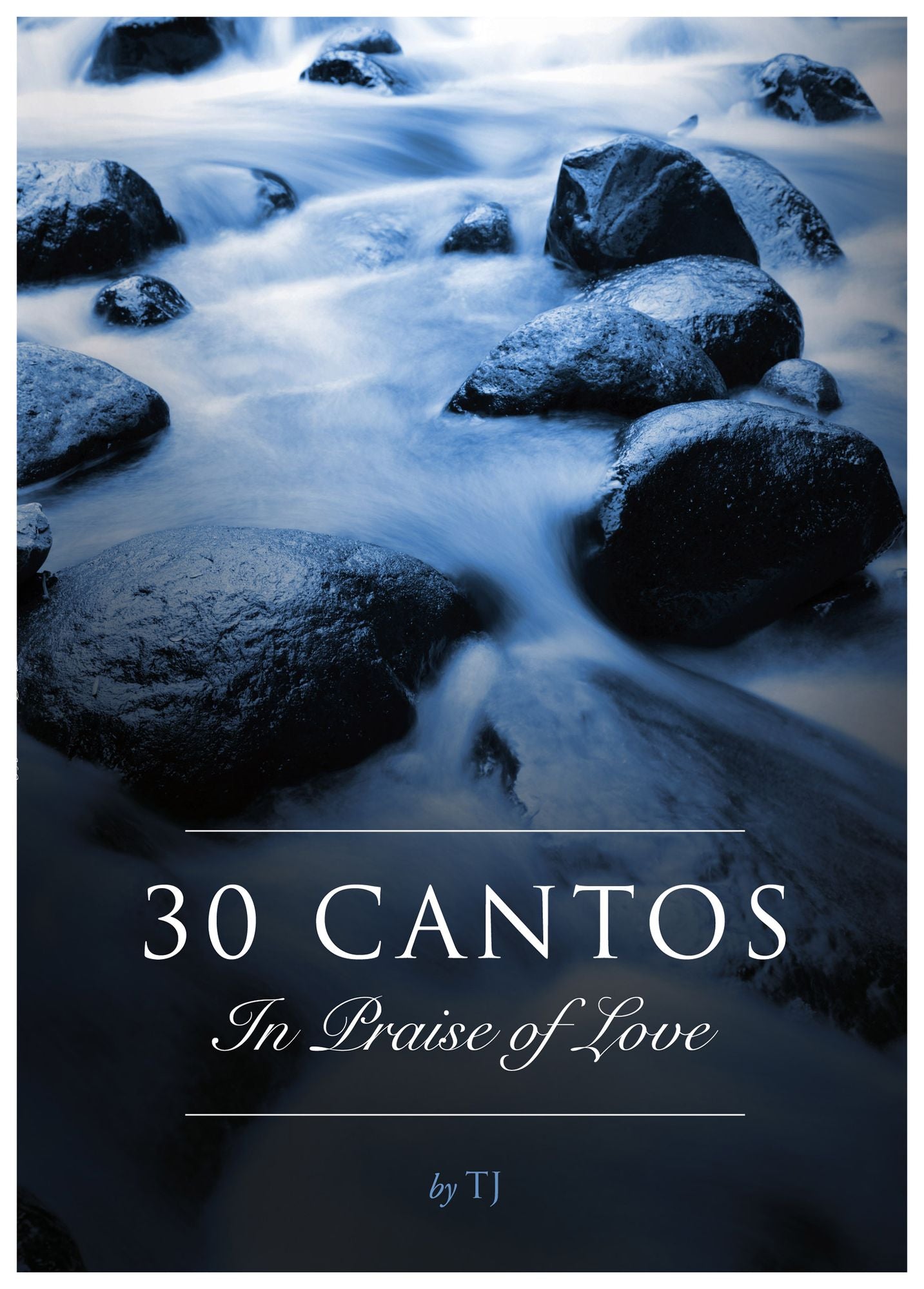 30 Cantos In Praise of Love