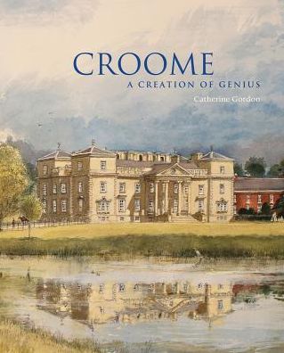 Croome: A Creation of Genius