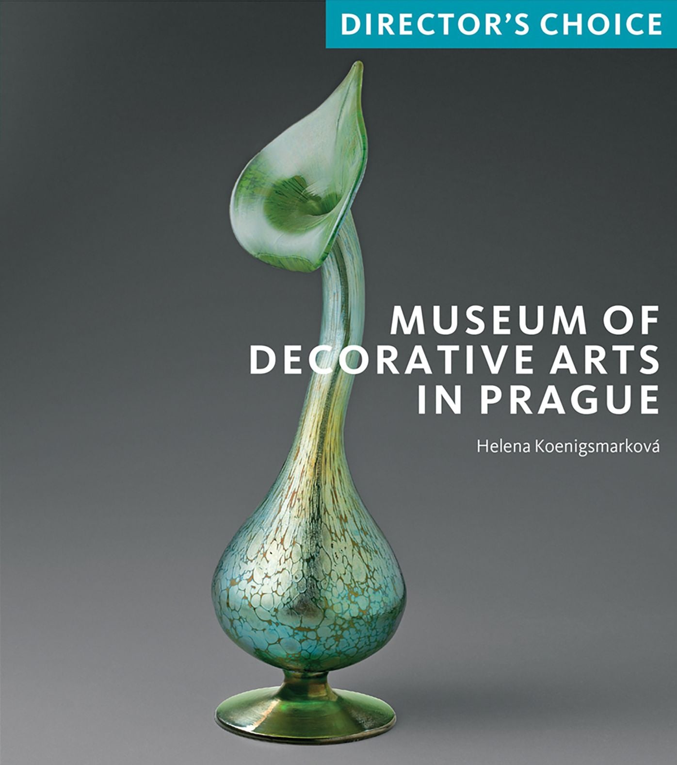 Museum of Decorative Arts in Prague: Director's Choice
