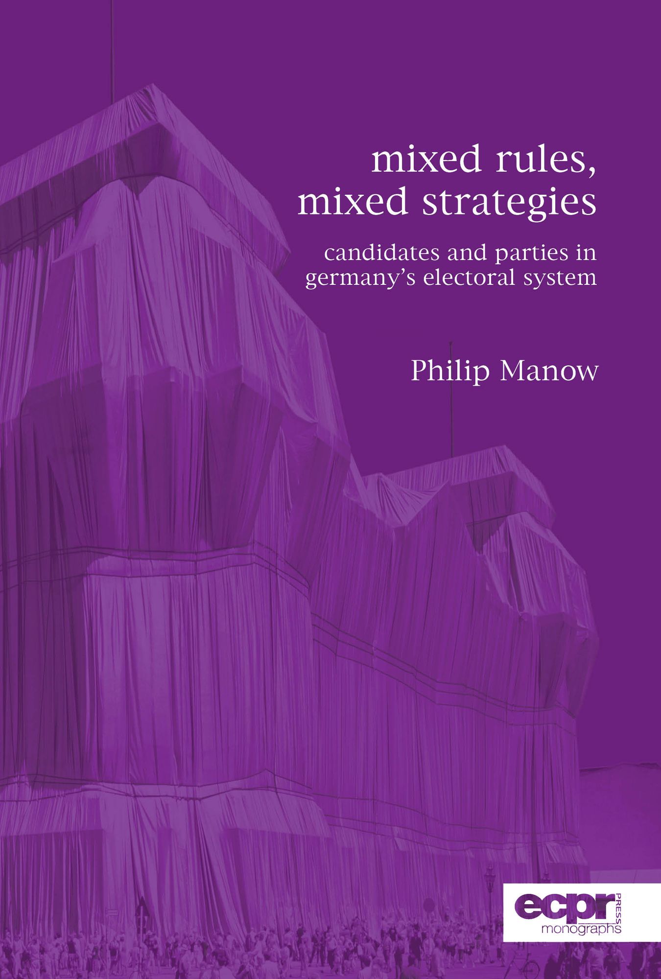 Mixed Rules, Mixed Strategies: Parties and Candidates in Germany's Electoral System