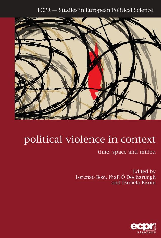 Political Violence in Context: Time, Space and Milieu