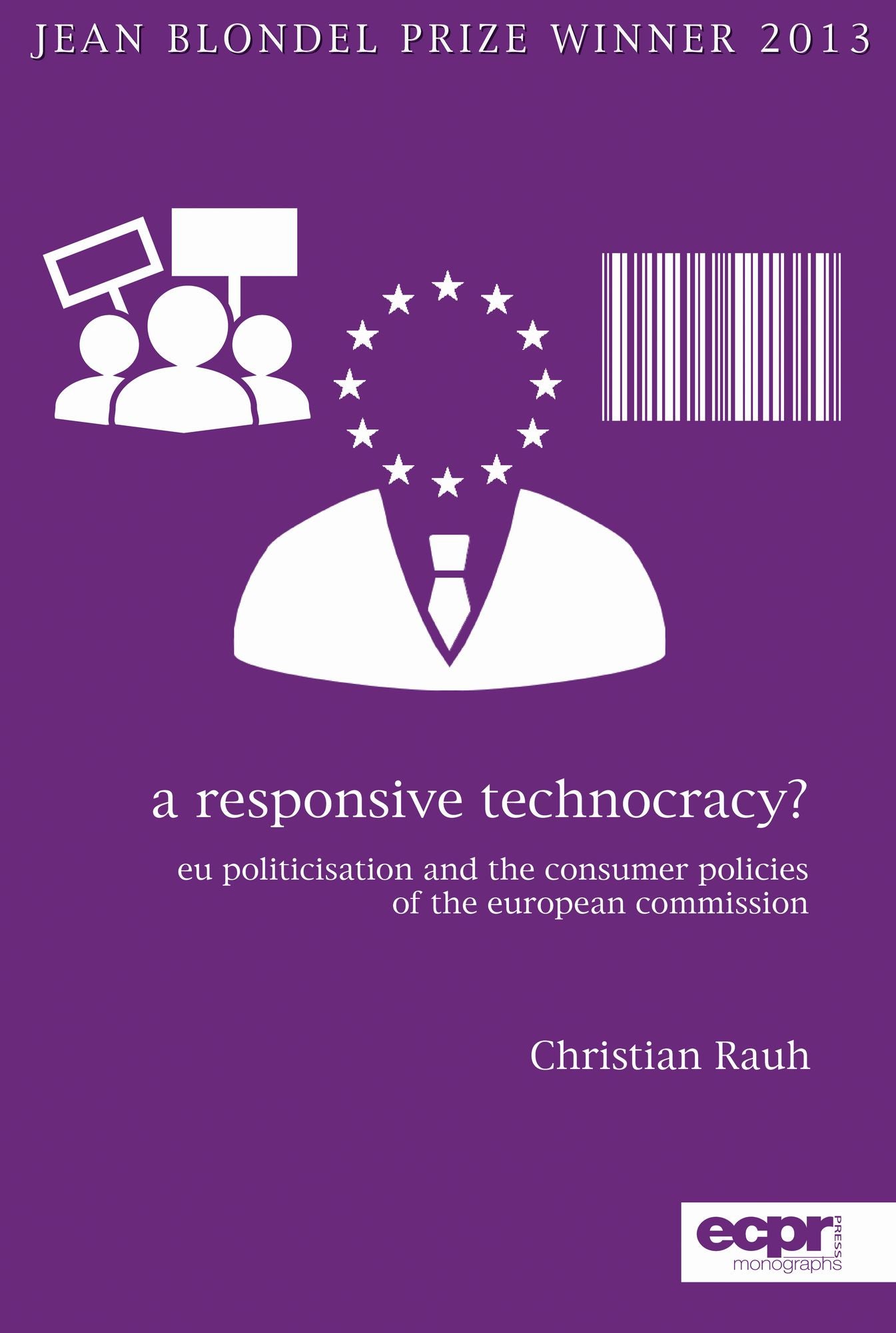 A Responsive Technocracy?: EU Politicisation and the Consumer Policies of the European Commission