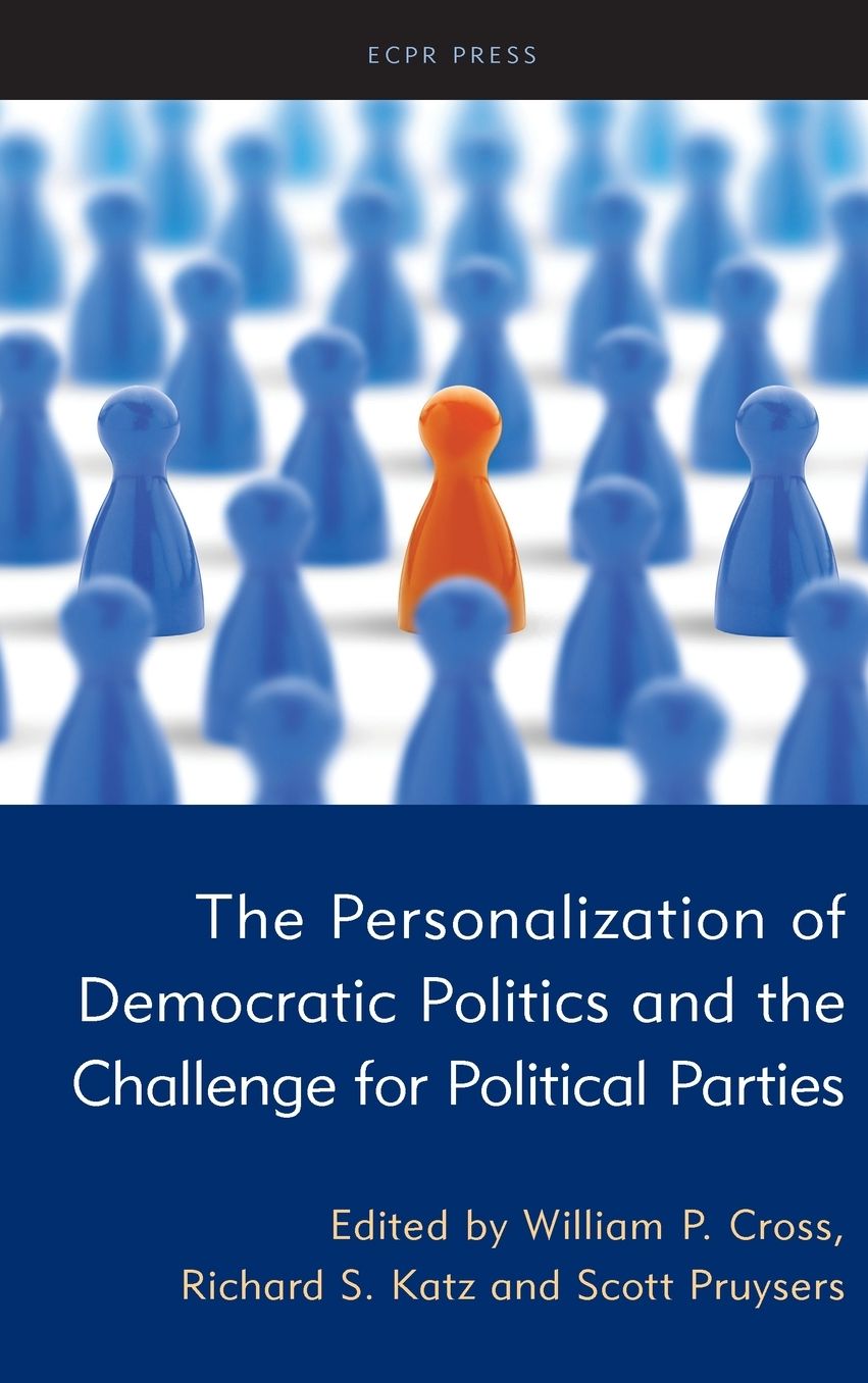 The Personalization of Democratic Politics and the Challenge for Political Parties