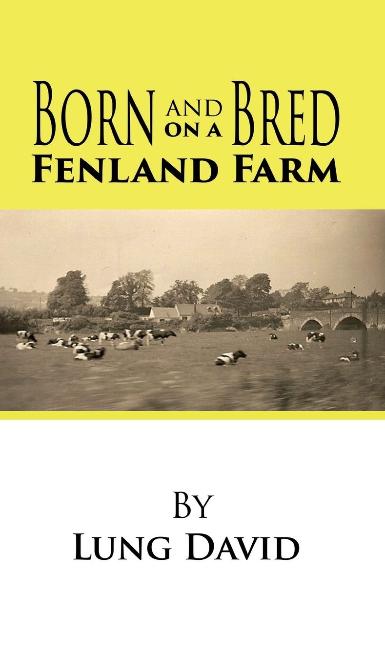 Born and Bred on a Fenland Farm