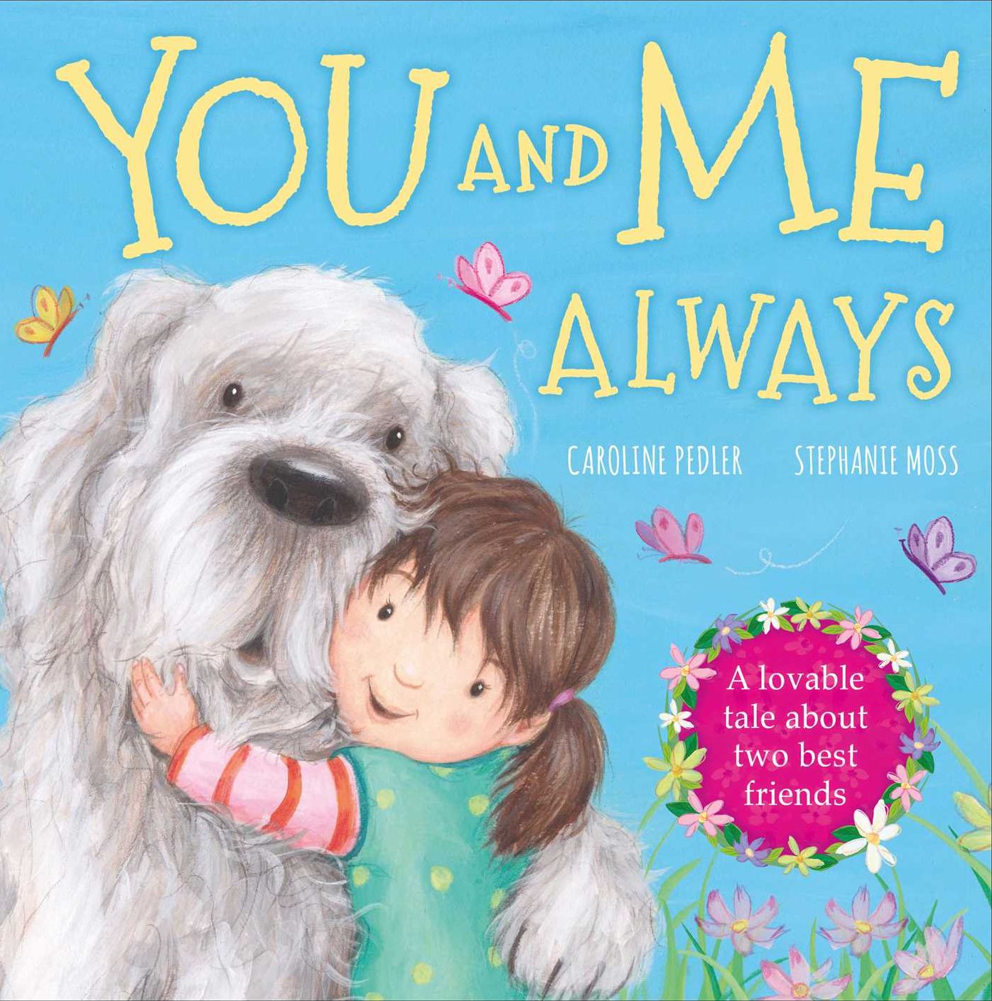 You and Me Always: A loveable tale about two best friends