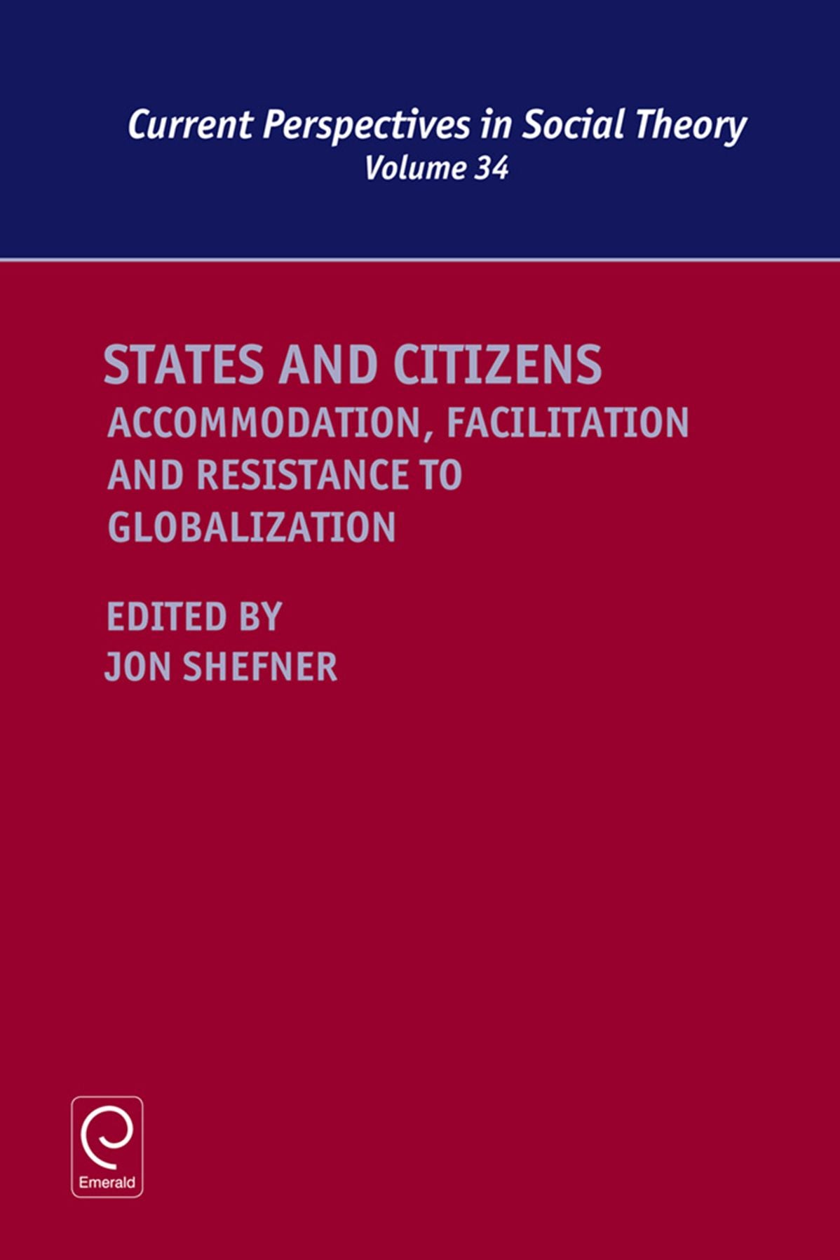 States and Citizens: Accommodation, Facilitation and Resistance to Globalization
