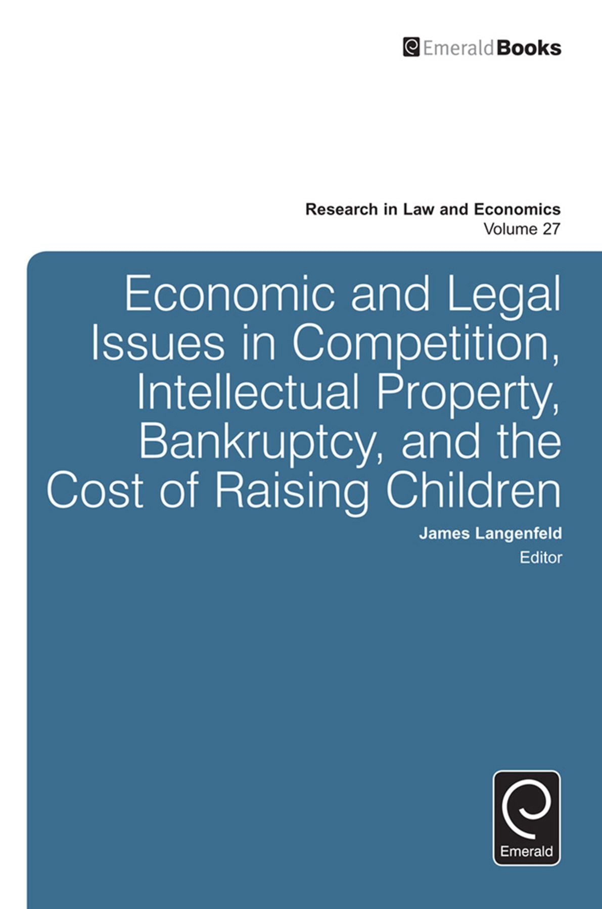 Economic and Legal Issues in Competition, Intellectual Property, Bankruptcy, and the Cost of Raising Children