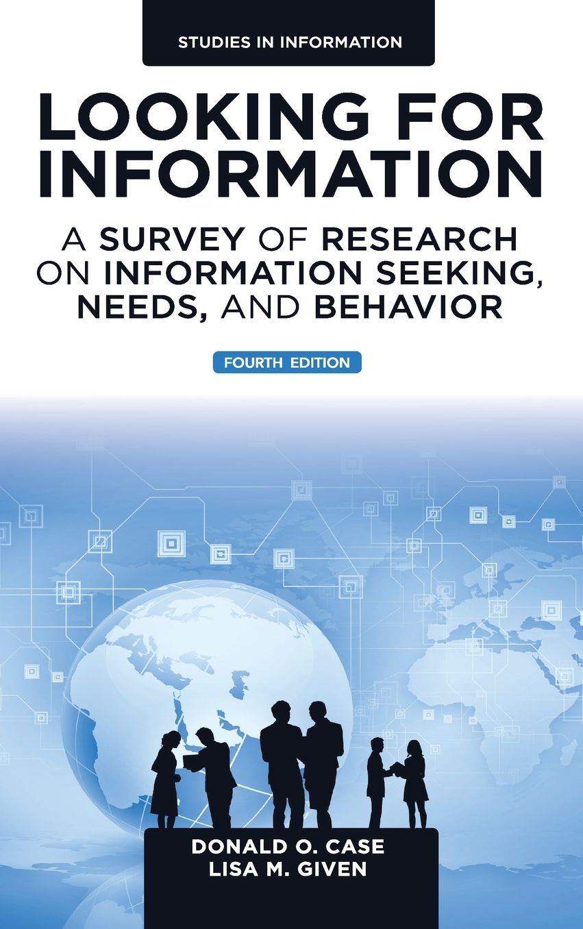 Looking for Information: A Survey of Research on Information Seeking, Needs, and Behavior