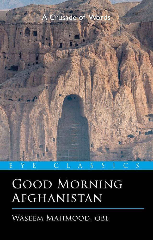 Good Morning Afghanistan: Kabul Radio and the Crusade of Words