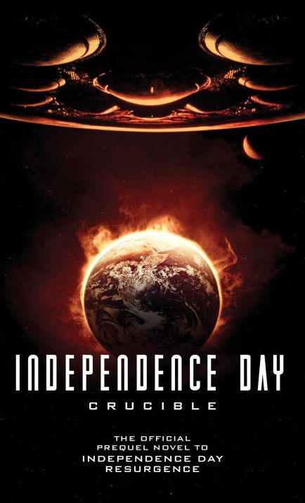 Independence Day: Crucible (The Official Prequel)