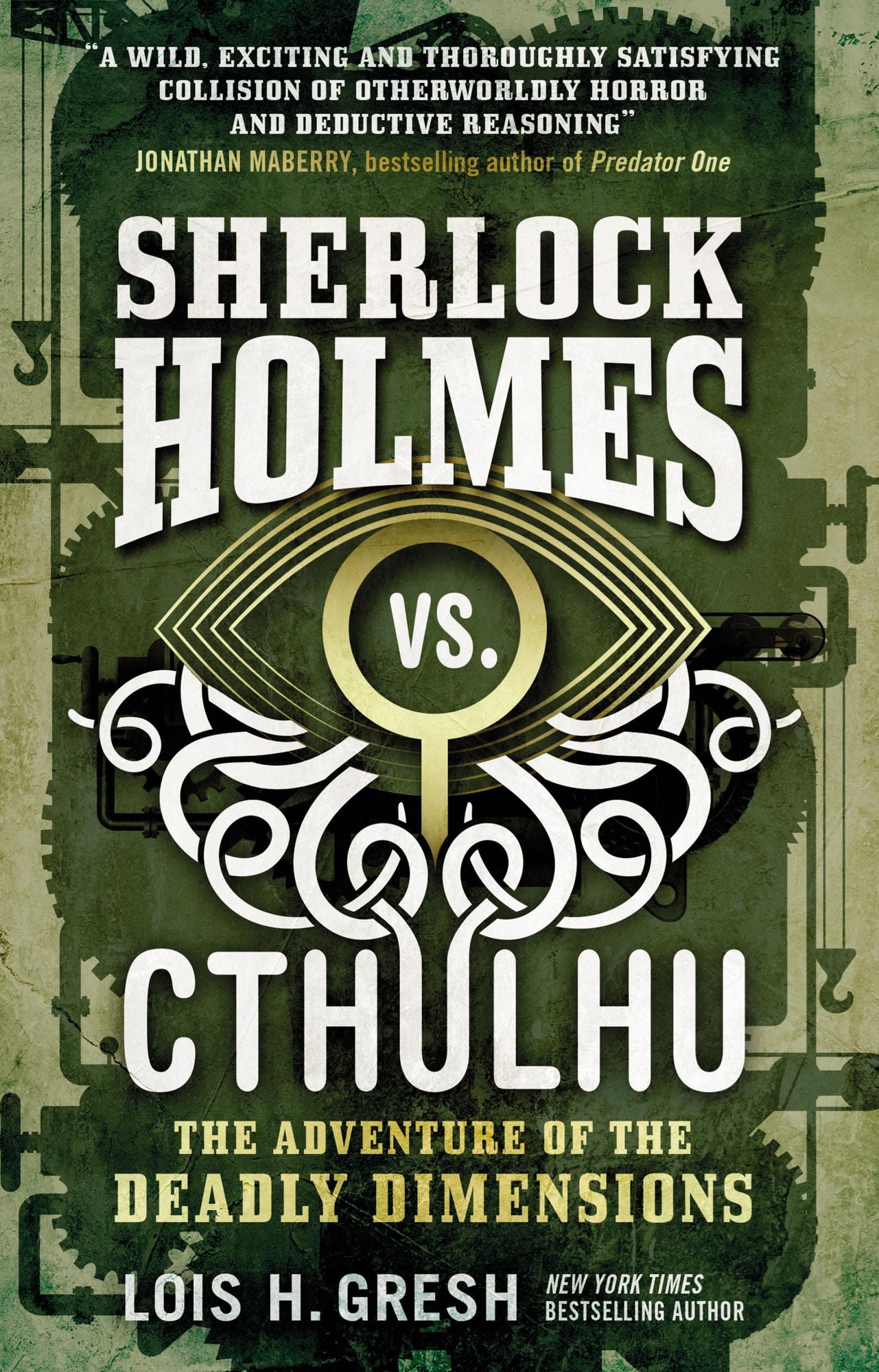 Sherlock Holmes vs. Cthulhu: The Adventure of the Deadly Dimensions: Sherlock Holmes vs. Cthulhu