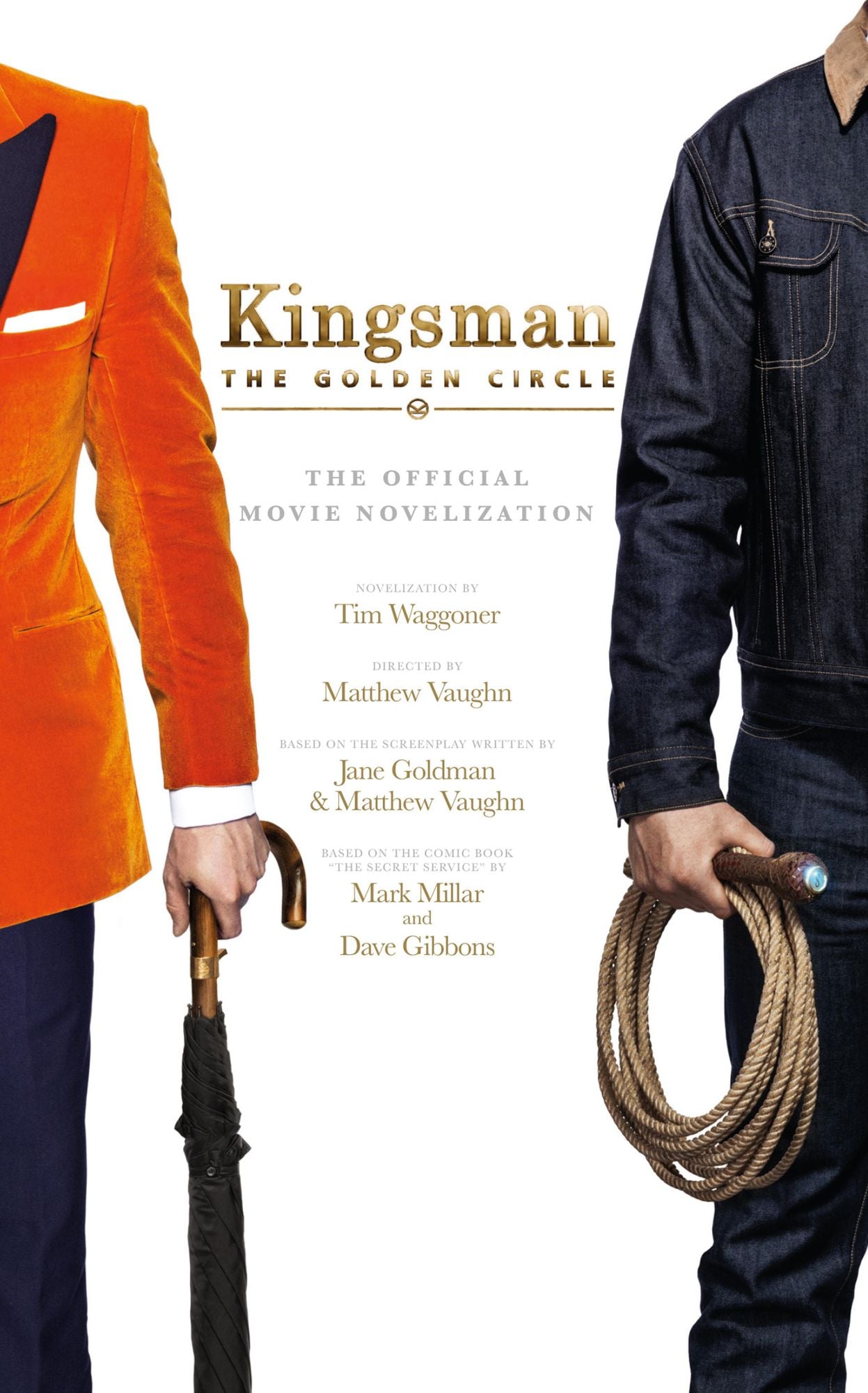 Kingsman: The Golden Circle - The Official Movie Novelization
