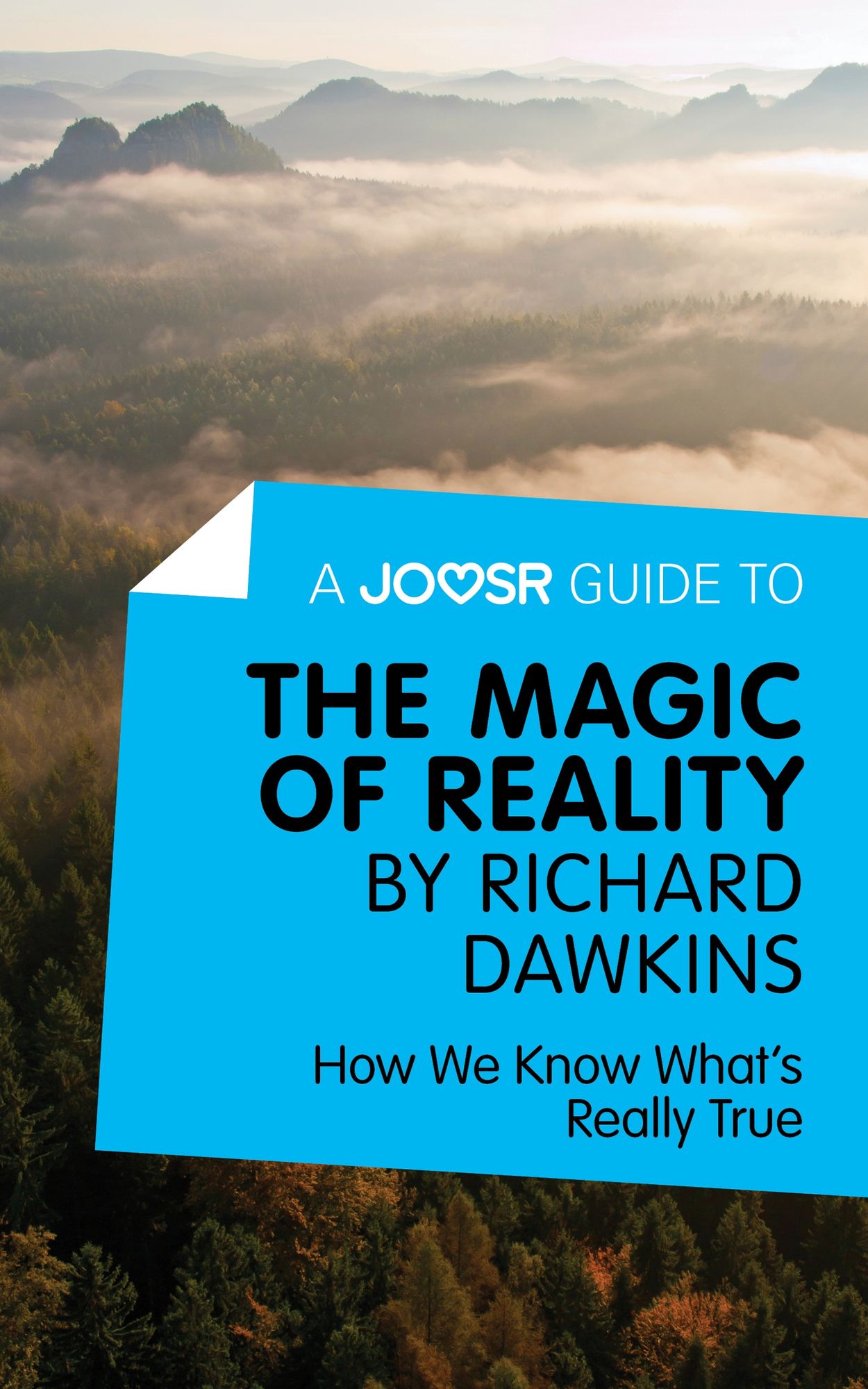 A Joosr Guide to... The Magic of Reality by Richard Dawkins: How We Know What's Really True