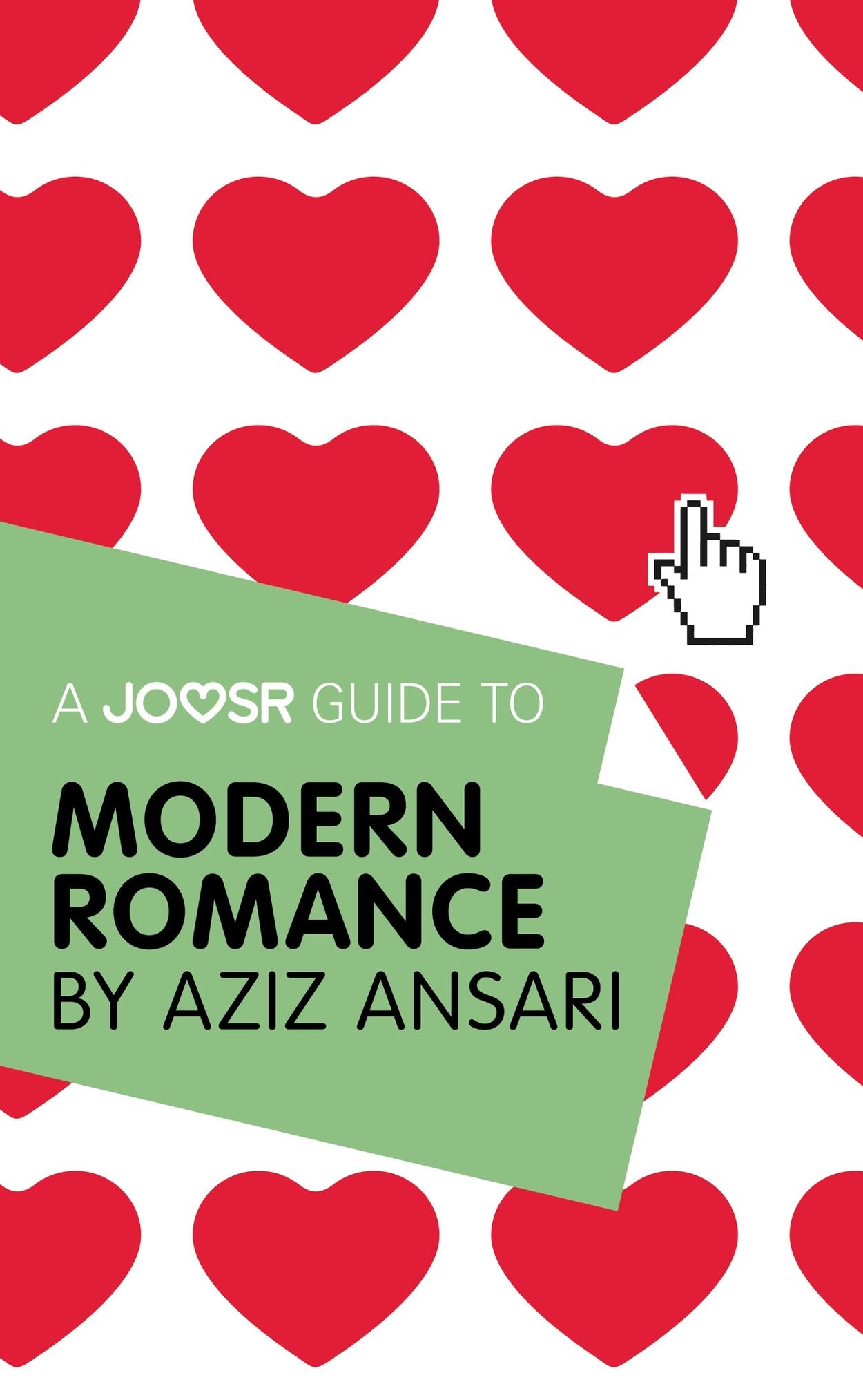A Joosr Guide to... Modern Romance by Aziz Ansari