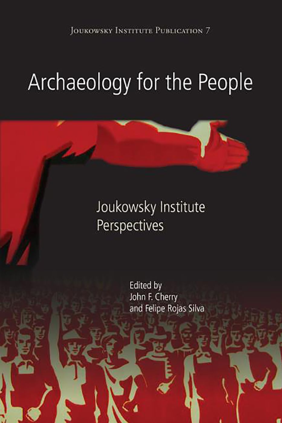 Archaeology for the People: Joukowsky Institute Perspectives