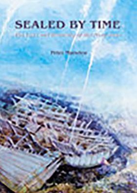 Sealed by Time: The Loss and Recovery of the Mary Rose