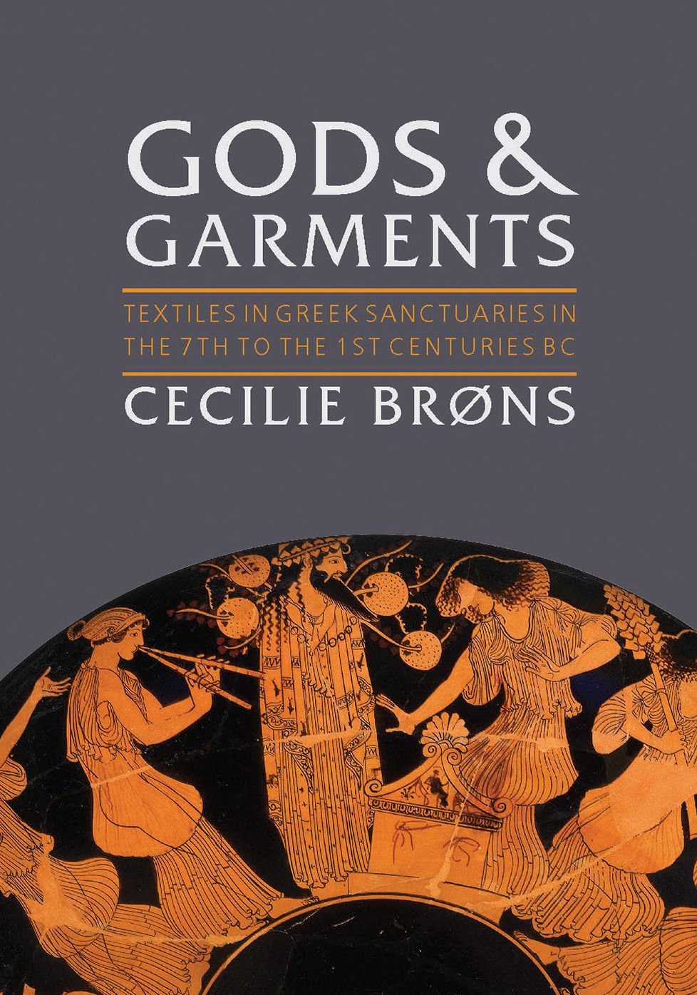 Gods and Garments: Textiles in Greek Sanctuaries in the 7th to the 1st Centuries BC