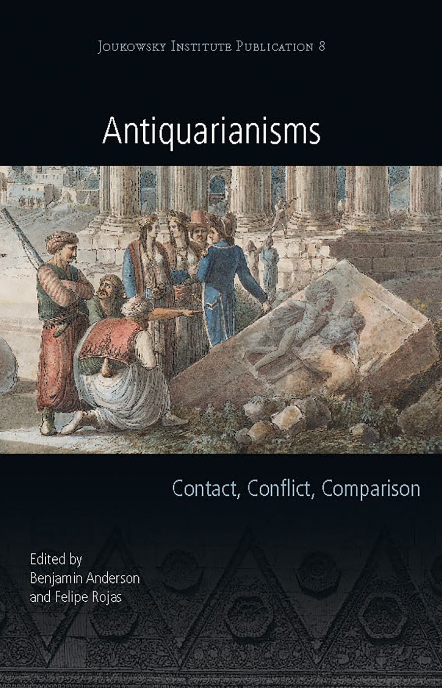 Antiquarianisms: Contact, Conflict, Comparison