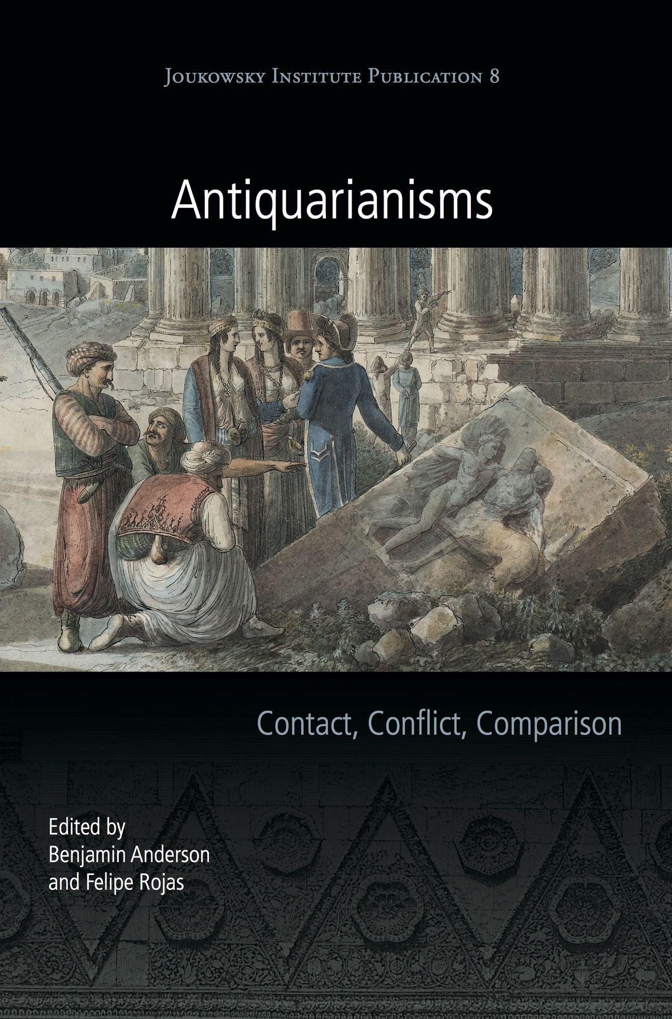 Antiquarianisms: Contact, Conflict, Comparison