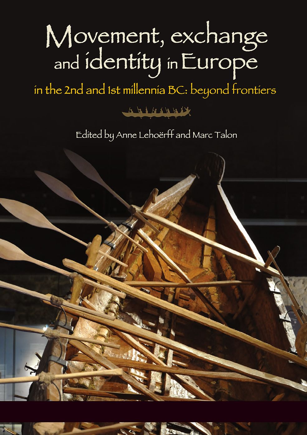 Movement, exchange and Identity in Europe in the 2nd and 1st millennia BC: Beyond Frontiers