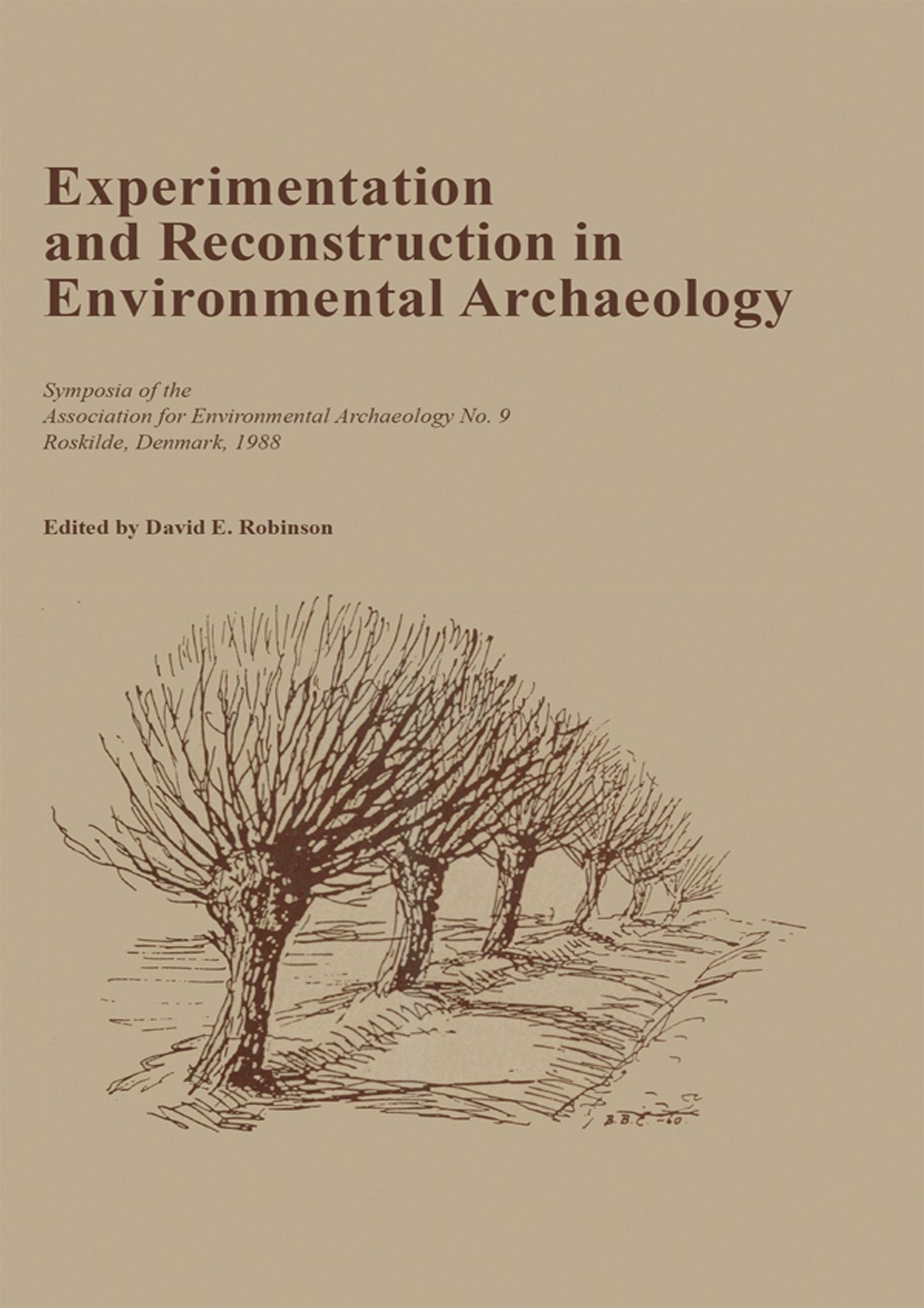 Experimentation and Reconstruction in Environmental Archaeology