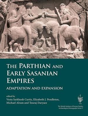 The Parthian and Early Sasanian Empires: Adaptation and Expansion