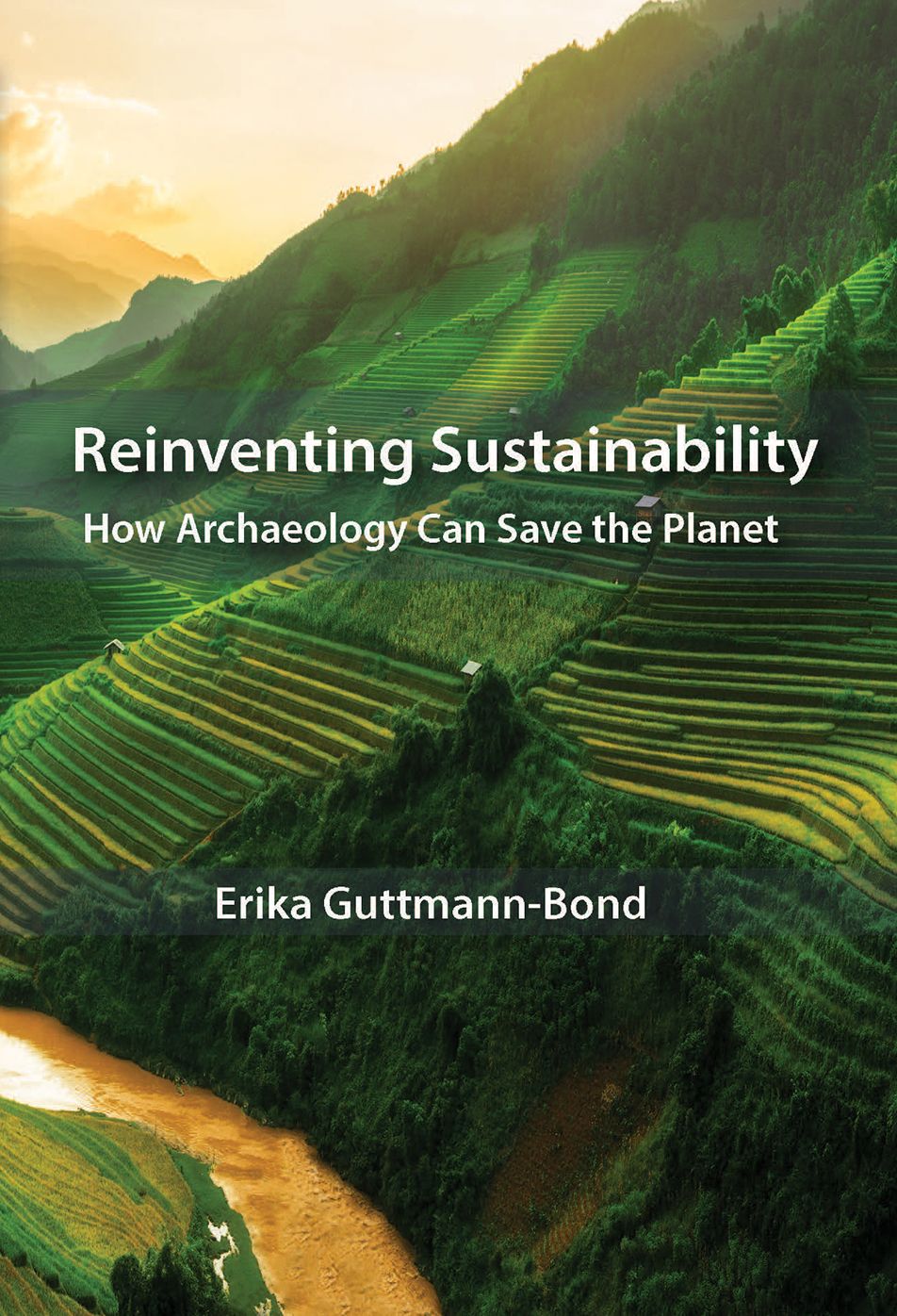 Reinventing Sustainability: How Archaeology Can Save the Planet