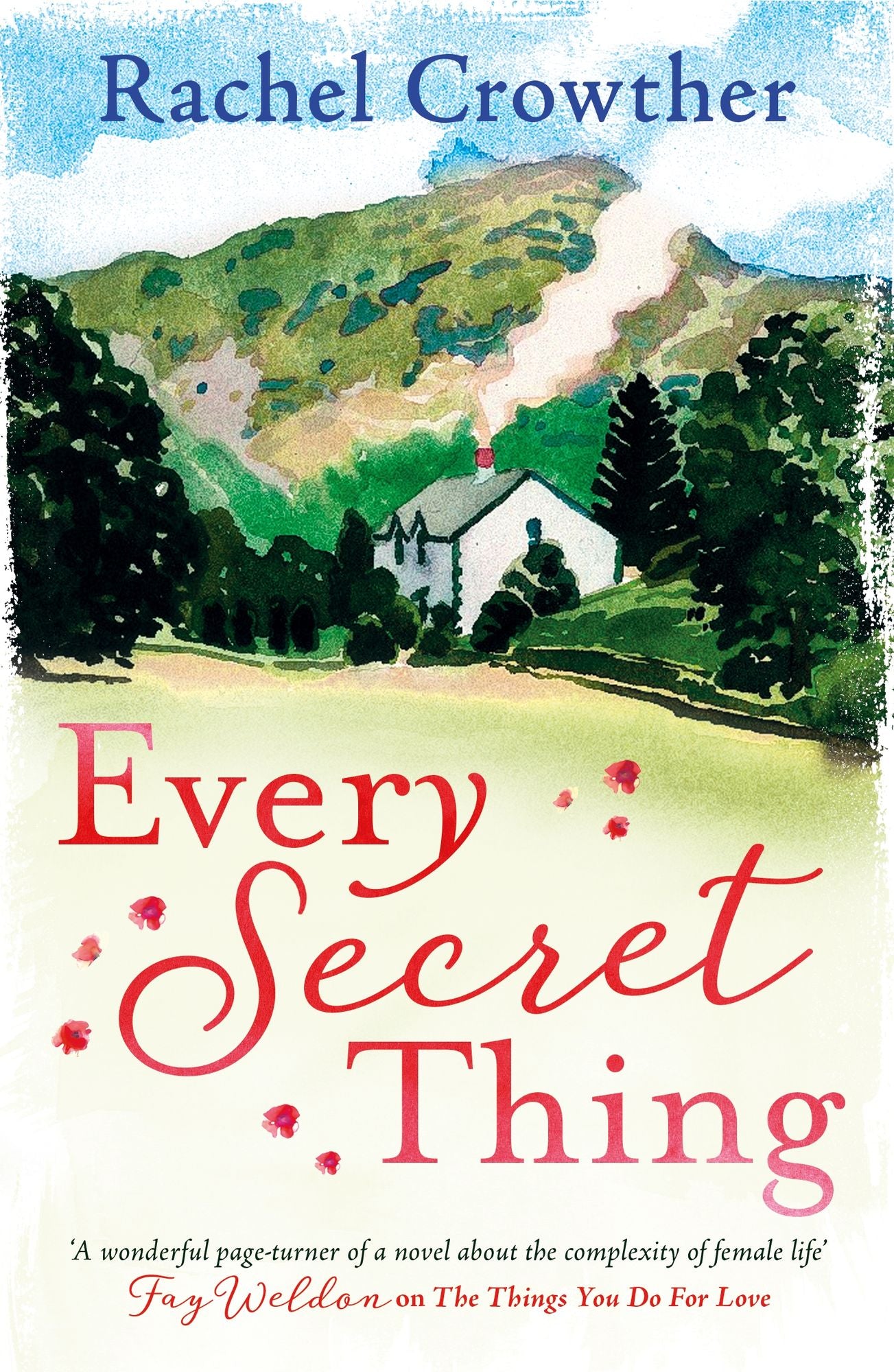 Every Secret Thing: A novel of friendship, betrayal and second chances, for fans of Joanna Trollope and Hilary Boyd