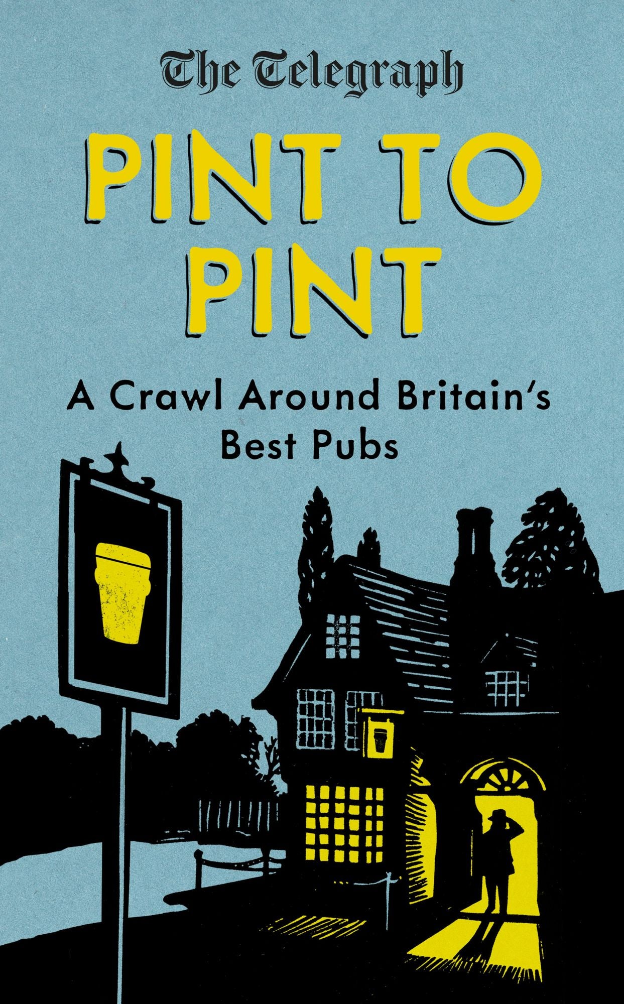Pint to Pint: A Crawl Around Britain's Best Pubs