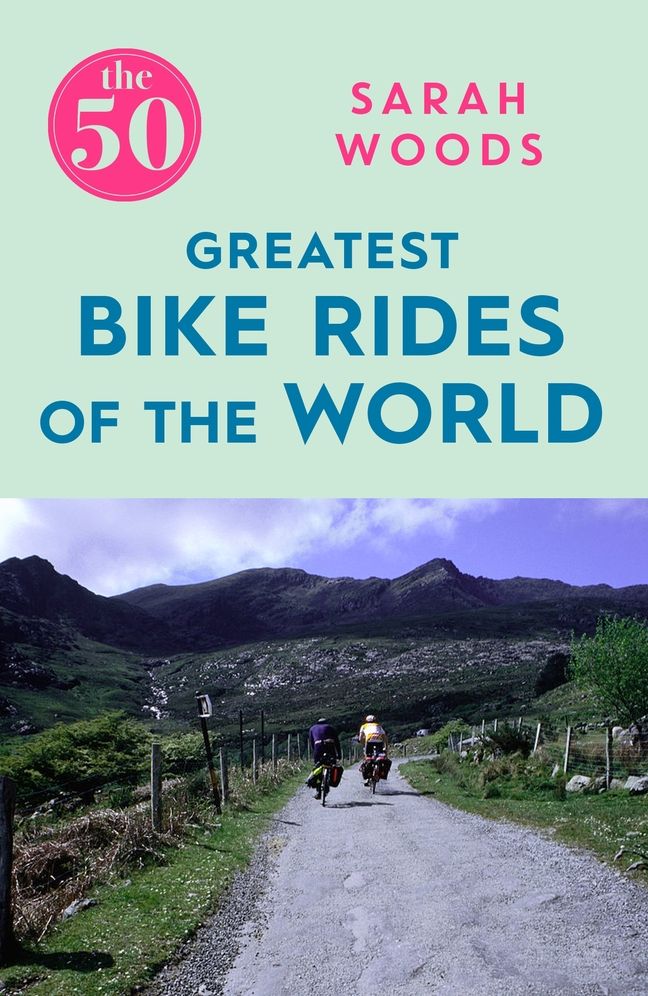 The 50 Greatest Bike Rides of the World