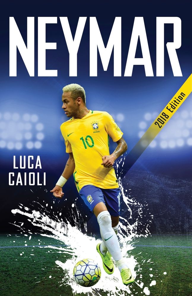 Neymar 2018: The Unstoppable Rise of Barcelona's Brazilian Superstar