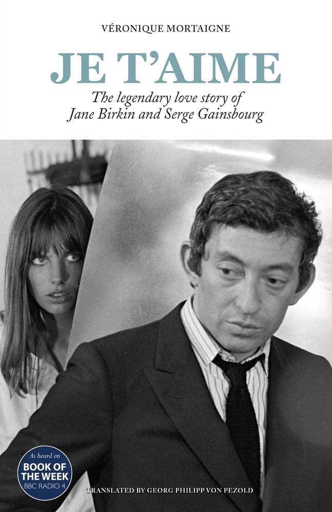 Je t'Aime: The Legendary Love Story of Jane Birkin and Serge Gainsbourg