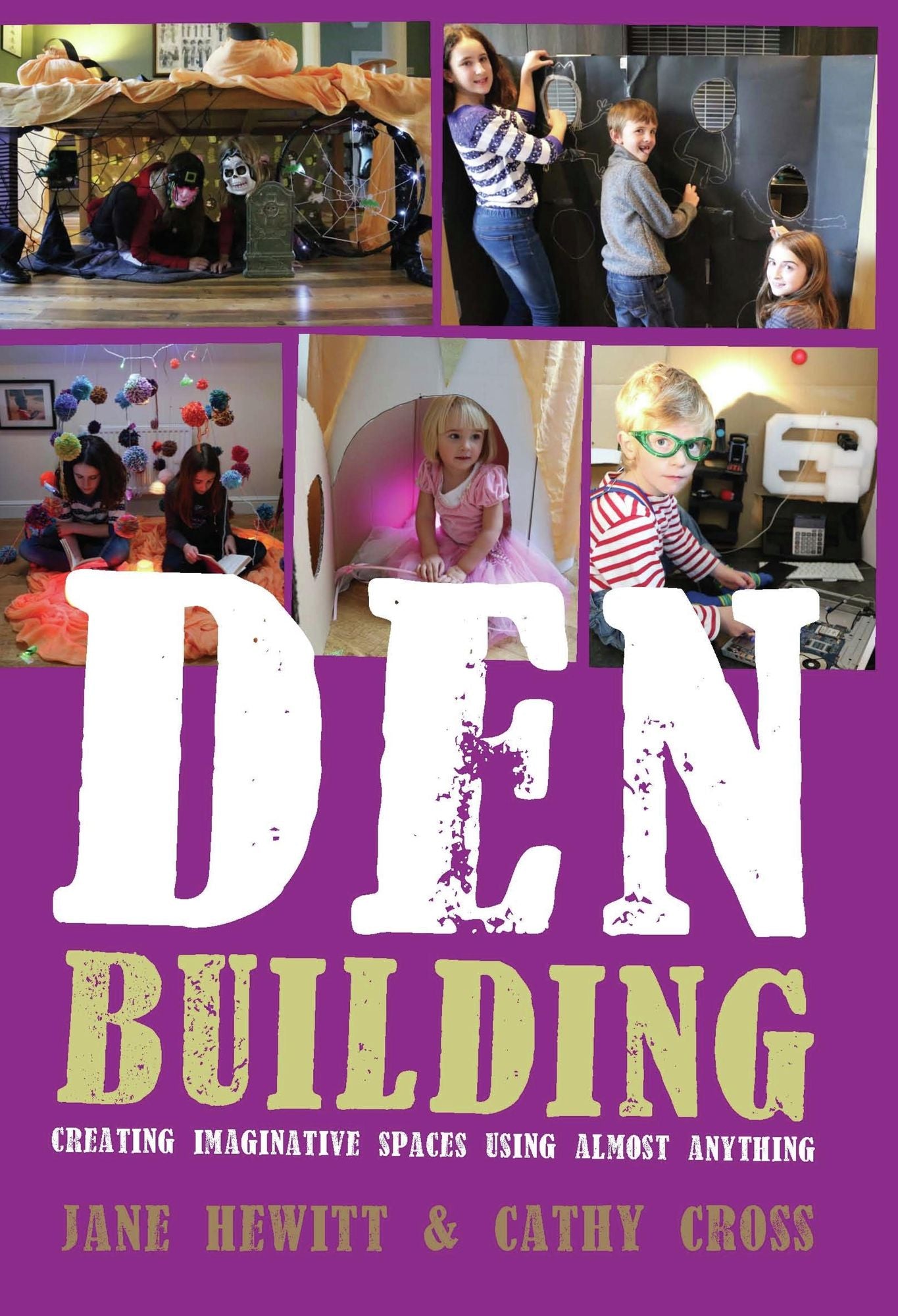 Den Building: Creating imaginative spaces using almost anything