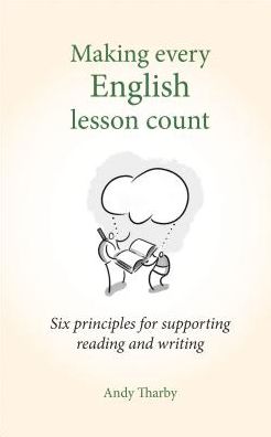 Making Every English Lesson Count: Six principles to support great teaching and learning
