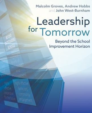 Leadership for Tomorrow: Beyond the School Improvement Horizon