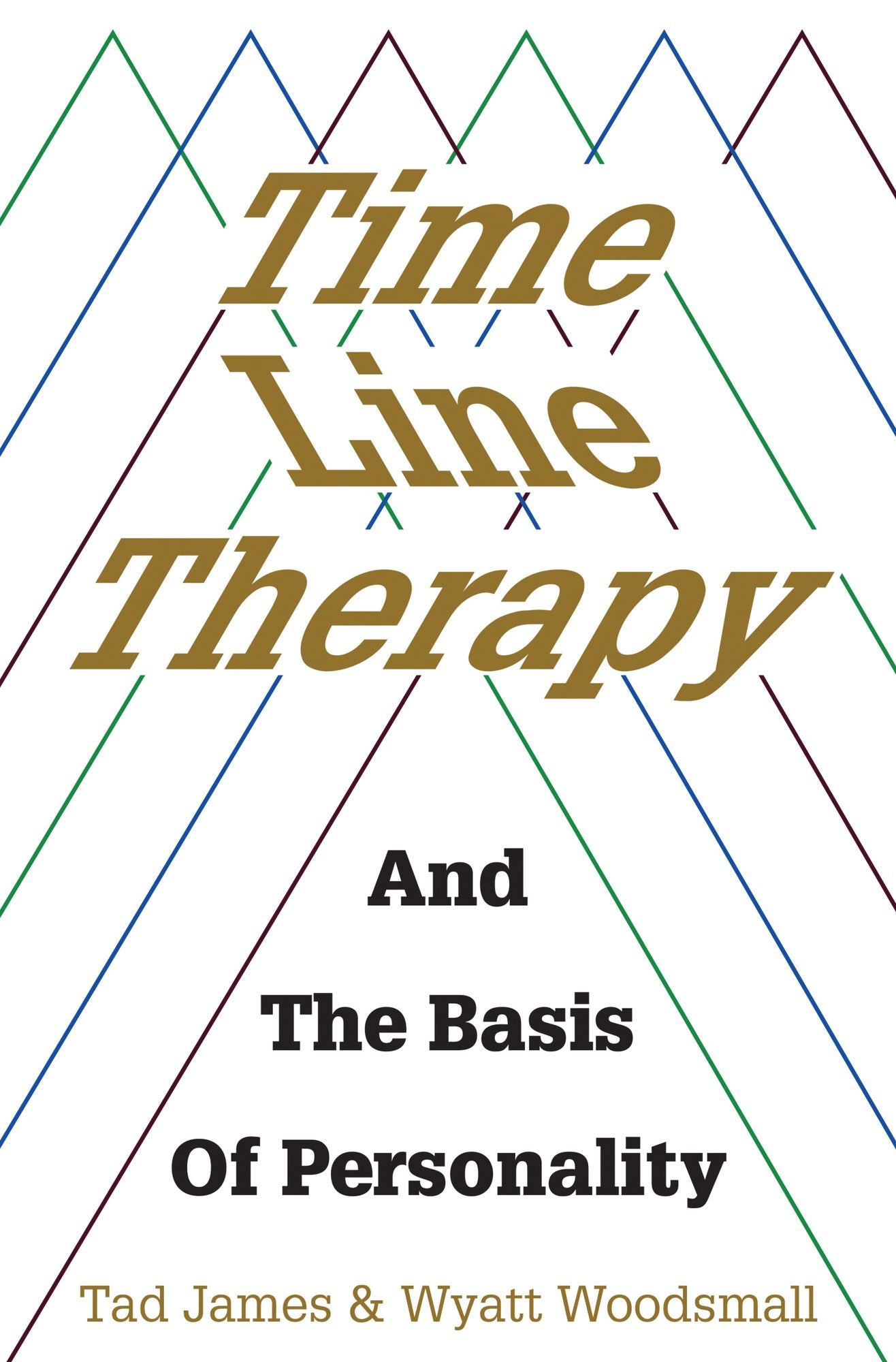 Time Line Therapy: and the basis of personality